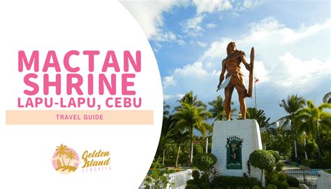 Exploring Mactan Shrine: A Comprehensive Travel Guide And .